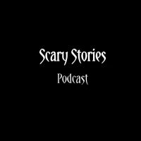 Scary Stories Podcast