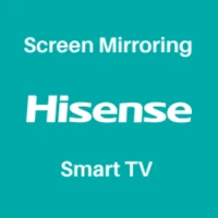 Hisense TV Screen Mirroring