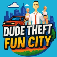Dude Theft Fun City