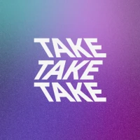 Take Take Take